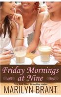 Friday Mornings at Nine