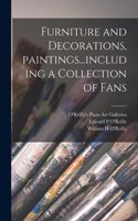 Furniture and Decorations, Paintings...including a Collection of Fans
