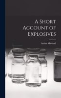 Short Account of Explosives