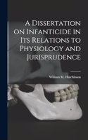 A Dissertation on Infanticide in its Relations to Physiology and Jurisprudence