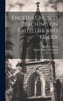 English Church Teaching on Faith Life and Order