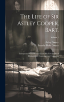 Life of Sir Astley Cooper, Bart.