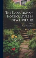 Evolution of Horticulture in New England