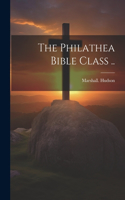 Philathea Bible Class ..