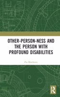 Other-Person-Ness and the Person with Profound Disabilities