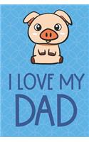 I Love My Dad