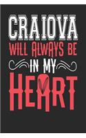 Craiova Will Always Be In My Heart: Craiova Notebook Craiova Vacation Journal Handlettering Diary I Logbook 110 Blank Paper Pages Craiova Notizbuch 6 x 9