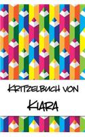 Kritzelbuch von Kiara: Kritzel- und Malbuch mit leeren Seiten für deinen personalisierten Vornamen