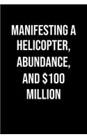 Manifesting A Helicopter Abundance And 100 Million
