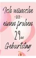 Ich wünsche dir einen frohen 29en Geburtstag