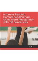 Improve Reading Comprehension and Sight Word Recognition with 86 Sentences