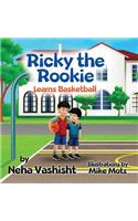 Ricky the Rookie Learns Basketball