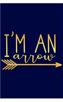 I'm an Arrow: A Matte Soft Cover Daily Prayer Journal Notebook to Write In, 120 Blank Lined Pages for Thoughts, Prayers, Thanks and Devotions