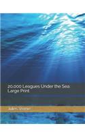 20,000 Leagues Under the Sea: Large Print