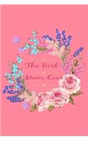 The Best Mom Ever Lined Journal Notebook