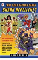 Why Does Batman Carry Shark Repellent?