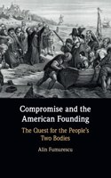 Compromise and the American Founding