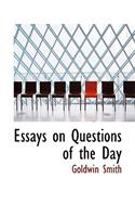 Essays on Questions of the Day