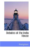 Debates at the India House