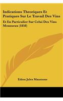 Indications Theoriques Et Pratiques Sur Le Travail Des Vins