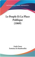 Le Peuple Et La Place Publique (1869)