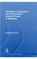 Neoliberal Governance and International Medical Travel in Malaysia