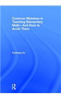 Common Mistakes in Teaching Elementary Math—And How to Avoid Them