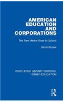 American Education and Corporations