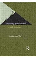 Becoming a Borderland
