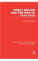 Great Britain and the War of 1914-1918 (RLE The First World War)