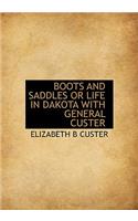 Boots and Saddles or Life in Dakota with General Custer