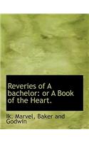 Reveries of a Bachelor