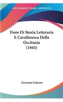 Fiore Di Storia Letteraria E Cavalleresca Della Occitania (1845)
