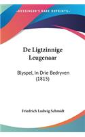 De Ligtzinnige Leugenaar