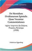 de Heroidum Ovidianarum Epistulis Quae Vocantur Commentationes