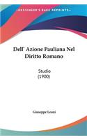 Dell' Azione Pauliana Nel Diritto Romano