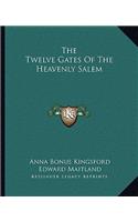 Twelve Gates of the Heavenly Salem