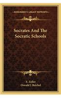 Socrates and the Socratic Schools