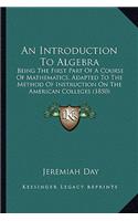 An Introduction to Algebra an Introduction to Algebra