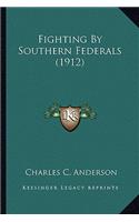 Fighting By Southern Federals (1912)