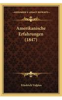 Amerikanische Erfahrungen (1847)