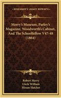 Merry's Museum, Parley's Magazine, Woodworth's Cabinet, and the Schoolfellow V47-48 (1864)