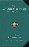 The Mounted Police of Natal (1913)