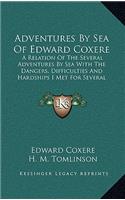 Adventures By Sea Of Edward Coxere