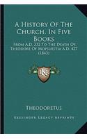 History Of The Church, In Five Books