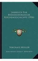 Jahrbuch Fur Brandenburgische Kirchengeschichte (1904)