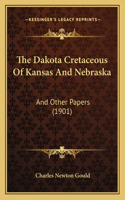 Dakota Cretaceous of Kansas and Nebraska