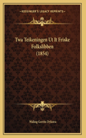 Twa Teikeningen Ut It Friske Folkslibben (1854)