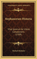 Stephanorum Historia: Vitas Ipsorum Ac Libros Complectens (1709)