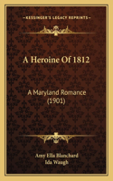 Heroine Of 1812